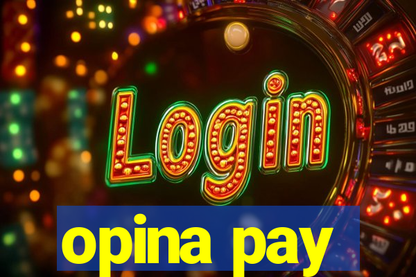 opina pay